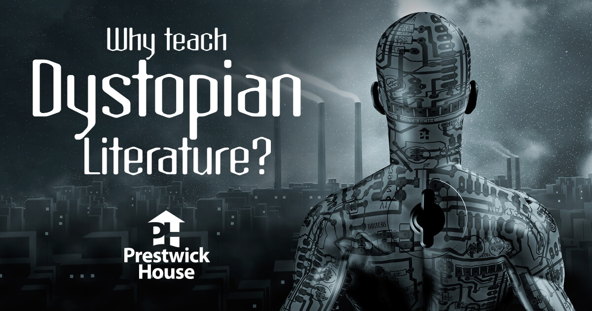 why-teach-dystopian-literature-prestwick-house